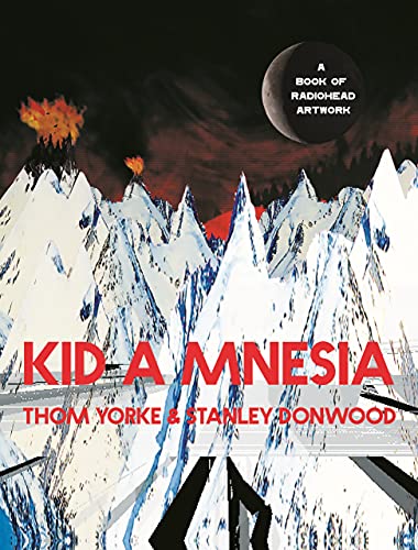 Kid A Mnesia: A Book of Radiohead Artwork von Canongate Books